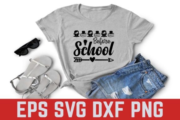 Before School Teacher SVG Design: Graphics & T-Shirt Designs