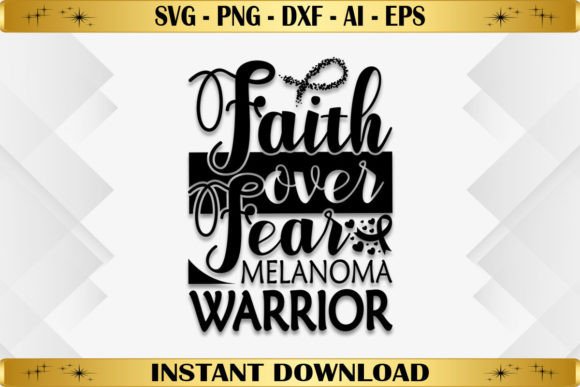 Faith Over Fear Melanoma Warrior Graphics & T-Shirt Designs