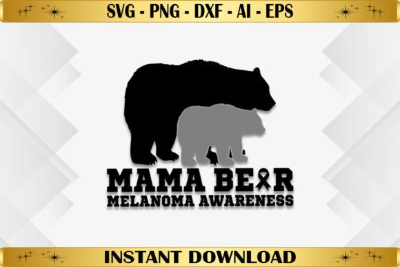 Mama Bear Melanoma Awareness Graphics for T-Shirt Designs