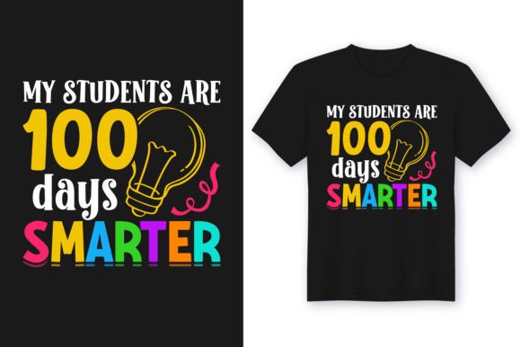 My Students Are 100 Days Smarter Graphics & T-Shirt Designs