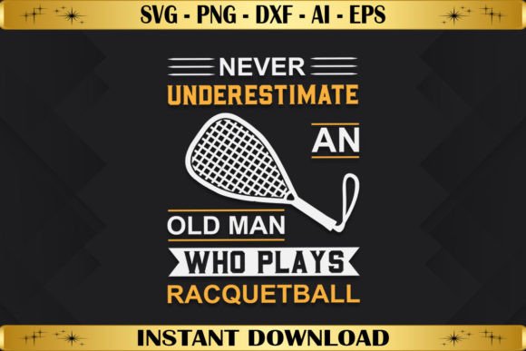 Never Underestimate an Old Man Graphics for T-Shirt Designs