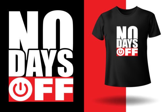 No Days Off Graphics: A T-Shirt Designs Review
