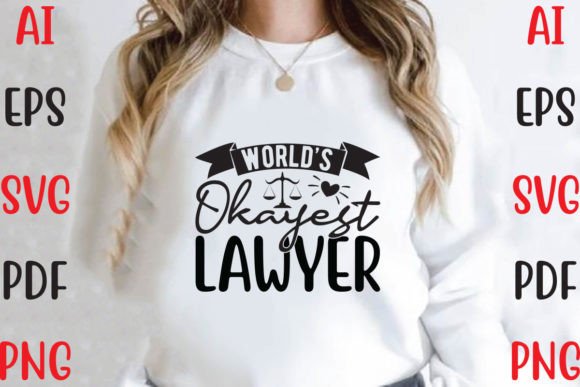World’s Okayest Lawyer Graphics & T-Shirt Designs